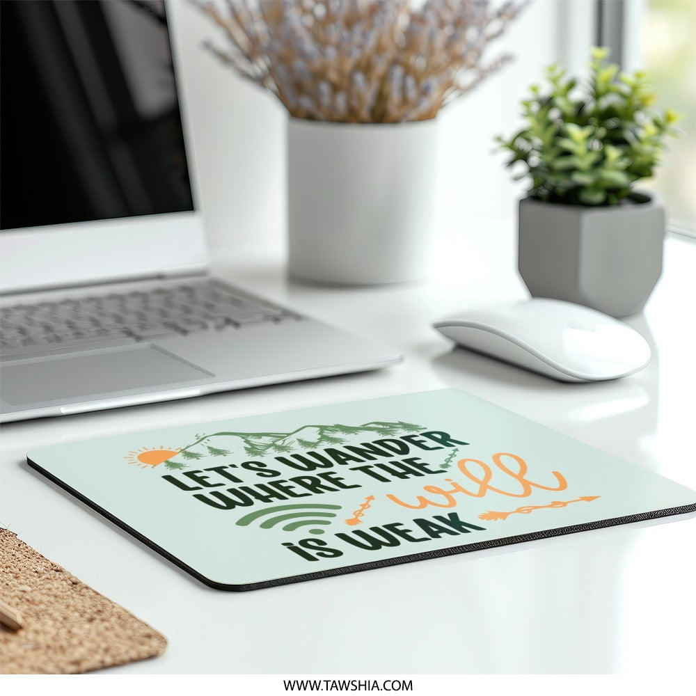 Let's Wander MousePad, Weak WiFi Design, Outdoor Adventure Decor, Travel Lover Gift, Nature Scenery Mouse Pad, Motivational Desk Accessory - Tawshia