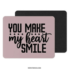 You Make My Heart Smile MousePad, Romantic Mouse Pad, Cute Office Decor, Gift for Her, Valentines Day Mousepad, Love Mouse Pad - Tawshia
