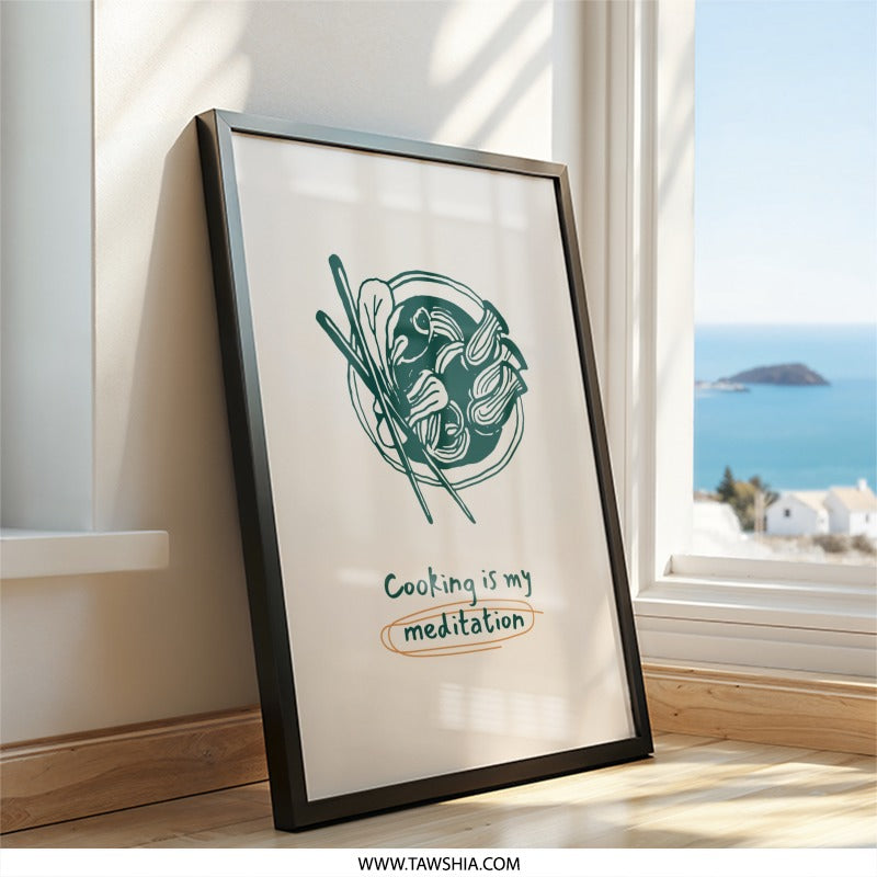 Cooking is My Meditation Wall Art, Food Lover Gift, Minimalist Kitchen Decor, Culinary Art Print, Recipe Inspiration, Home Chef Present - Tawshia
