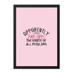 Apparently Wall Art, Funny Quote Print, Source Of Problems, Home Decor, Gift Idea, Wall Decor, Wall Art - Tawshia