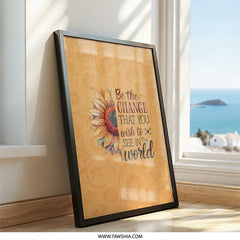 Sunflower Framed Wall Art, Motivational Quote Print, Be The Change, Home Decor, Floral Artwork, Inspirational Gift, Ready to Hang - Tawshia