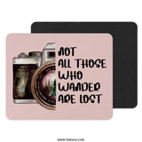 Wanderlust Mouse Pad, Camera Art, Travel Quote Gift, Not All Those Who Wander Are Lost, Inspirational Desk Decor, Office Accessory - Tawshia