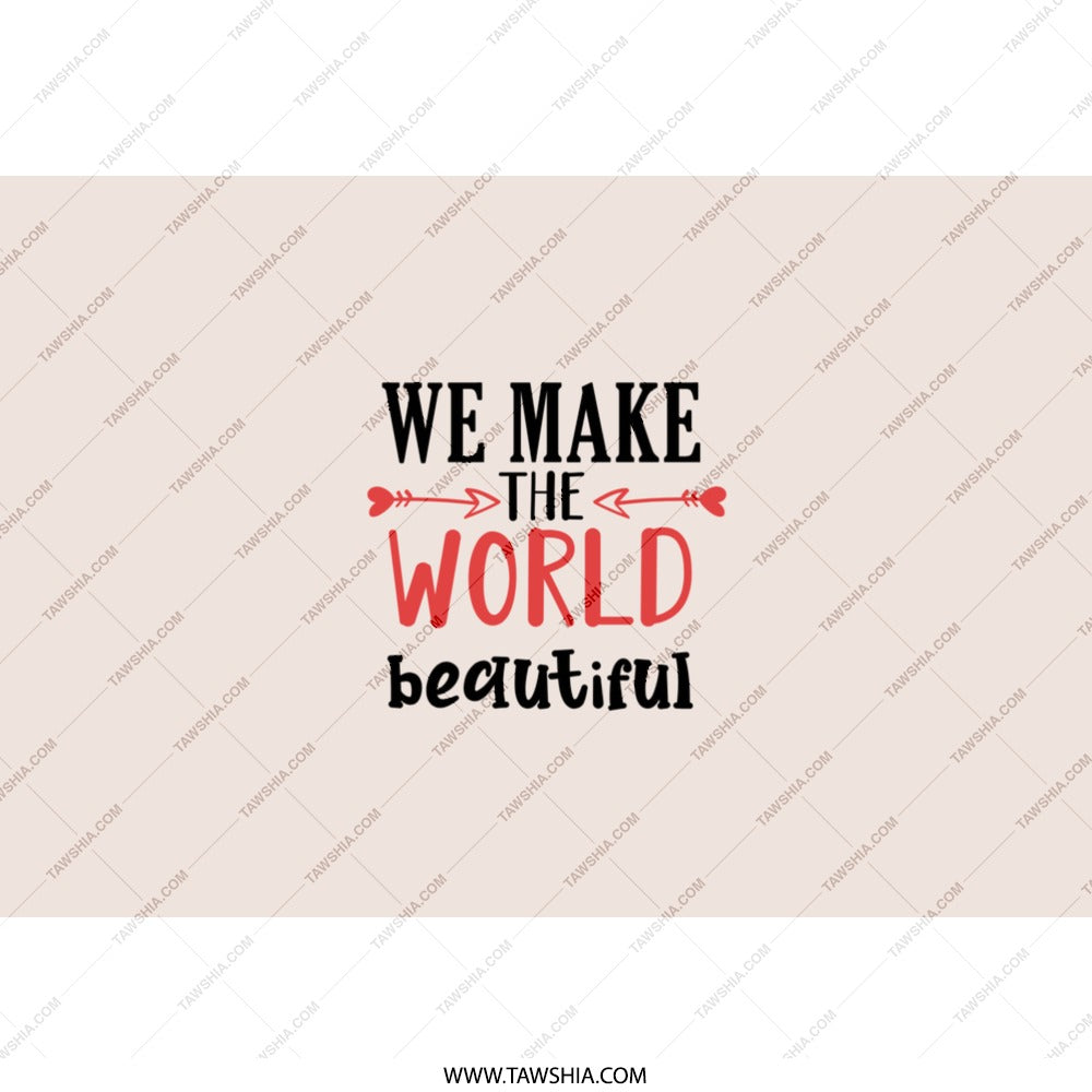 World Beautiful Tumbler, Inspirational Quote, Positive Message, Motivational Gift, Tumbler With Straw, Everyday Tumbler, Gift Ideas - Tawshia