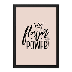 Flower Power Framed Wall Art, Inspirational Art, Motivational Decor, Positive Quote Art, Botanical Print, Feminine Decor, Floral Wall Decor - Tawshia