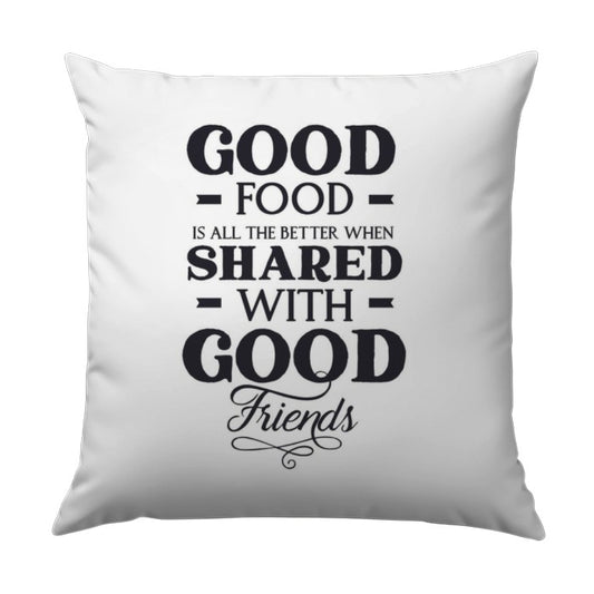 Good Food Good Friends Pillow, Foodie Pillow, Friendship Pillow, Home Decor Pillow, Decorative Pillow, Kitchen Pillow, Sharing Pillow - Tawshia