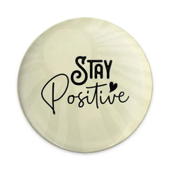 Stay Positive Pinback Button, Inspirational Quote Button, Positive Vibes Button, Motivational Pin, Cute Gift Idea, Encouragement Button - Tawshia