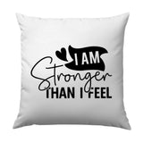 I Am Stronger Than I Feel Pillow, Motivational Pillow, Inspirational Home Decor, Positive Vibes Cushion, Gift For Her, Encouragement - Tawshia