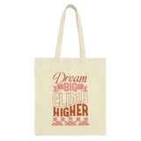Dream Big Climb Higher Tote Bag, Motivational Tote, Inspirational Bag, Gift for Her, Everyday Tote, Reusable Bag, Positive Affirmation Tote - Tawshia
