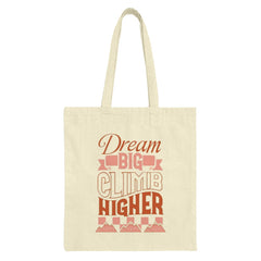 Dream Big Climb Higher Tote Bag, Motivational Tote, Inspirational Bag, Gift for Her, Everyday Tote, Reusable Bag, Positive Affirmation Tote - Tawshia