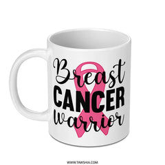 Breast Cancer Warrior Mug, Pink Ribbon, Support Gift, Cancer Awareness, Survivor Gift, Inspirational Mug - Tawshia