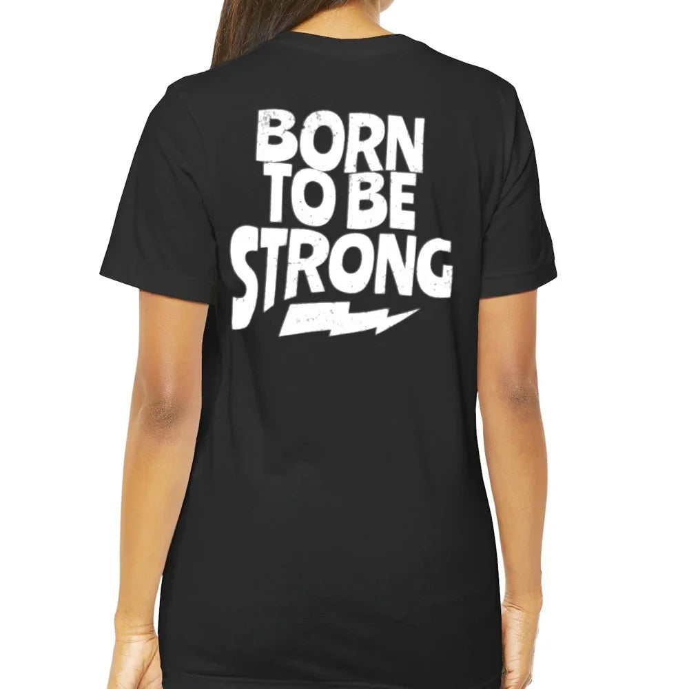 Born to Be Strong Graphic T-Shirt Casual Wear product