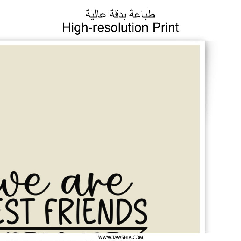 Best Friends Photographic Prints, Funny Friends Wall Art, Sarcastic Friendship Quote Print, Gift for Bestie, Home Decor - Tawshia