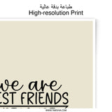Best Friends Photographic Prints, Funny Friends Wall Art, Sarcastic Friendship Quote Print, Gift for Bestie, Home Decor - Tawshia