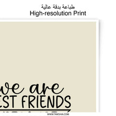 Best Friends Photographic Prints, Funny Friends Wall Art, Sarcastic Friendship Quote Print, Gift for Bestie, Home Decor - Tawshia