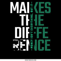 Money Isn't Everything But It Makes the Difference product type
