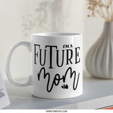 Future Mom Mug, Pregnancy Reveal Gift, New Mom Gift, Expecting Mom Mug, Mom to Be Gift, Baby Shower Gift Idea, Future Mother Mug - Tawshia