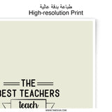 Best Teacher Photographic Prints, Teacher Appreciation Gift, Classroom Wall Art, Inspirational Quote Prints, Educational Prints - Tawshia