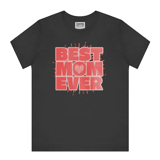 Best Mom Ever Cool Graphic Design T-shirt product type