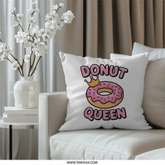 Donut Queen Pillow, Funny Pillow, Gift for Donut Lover, Foodie Home Decor, Unique Throw Pillow, Sweet Treat Cushion, Novelty Pillow - Tawshia
