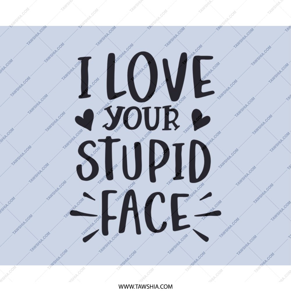 Funny Mouse Pad, I Love Your Stupid Face, Gift for Boyfriend, Girlfriend Mousepad, Couple Gift, Sarcastic Mousepad, Office Decor - Tawshia