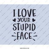 Funny Mouse Pad, I Love Your Stupid Face, Gift for Boyfriend, Girlfriend Mousepad, Couple Gift, Sarcastic Mousepad, Office Decor - Tawshia