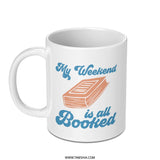 Book Lover Mug, My Weekend is All Booked, Reading Mug, Bookish Gift, Reader Gift, Bookworm Mug, Gifts for Readers, Literary Mug - Tawshia