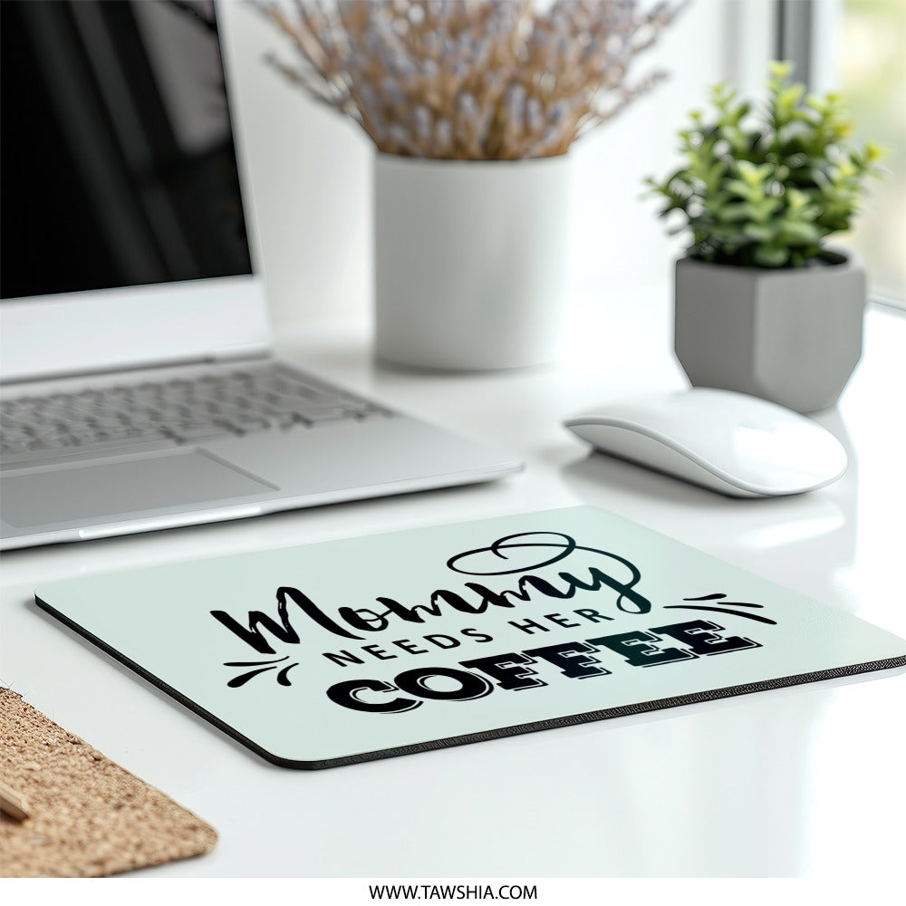 Mommy Needs Coffee Mouse Pad, Funny Mom Gift, Mother's Day Mousepad, Cute Coffee Lover Desk Decor, New Mom Gift, Home Office Accessory - Tawshia