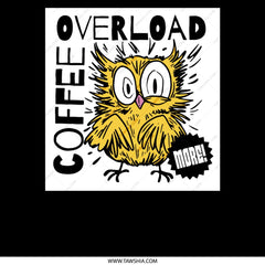 Exciting Overload Coffee More Owl Themed Graphic product