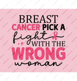 Breast Cancer Pick A Fight With The Wrong Woman product