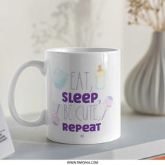 Cute Baby Mug, Eat Sleep Be Cute Repeat Mug, New Parent Gift, Baby Shower Gift, Cute Mug, Gift for Mom, Funny Baby Mug, Baby Quote Mug - Tawshia