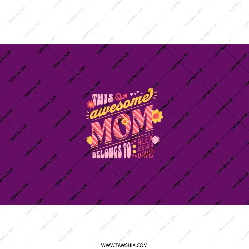 This Awesome Mom Belongs To Alex Jessica David product type