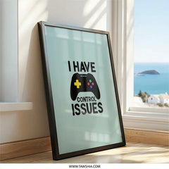Gamer Wall Art, Funny Control Issues, Video Game Art, Gaming Room Decor, Playroom Wall Decor, Gift for Gamers, Boys Room Decor - Tawshia