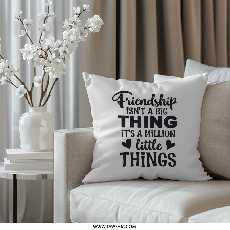 Friendship Pillow, Best Friend Gift, Friendship Quote Pillow, Home Decor Pillow, Decorative Pillow, Cute Pillow Gift - Tawshia