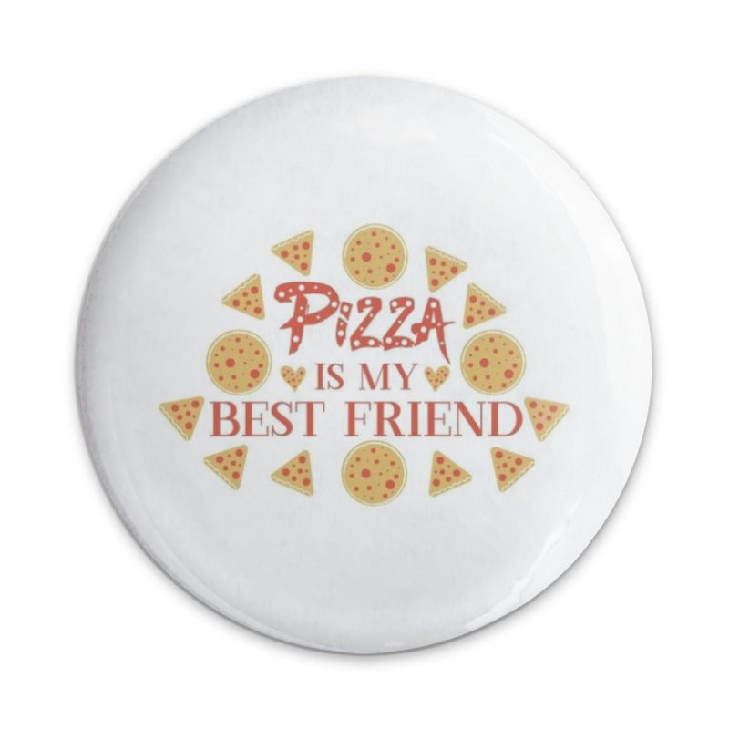 Pizza is My Best Friend Pinback Button, Food Lover, Pizza Slice, Pizza Pie, Circle Button, Quirky Button, Trendy Pin, Friend Gift - Tawshia