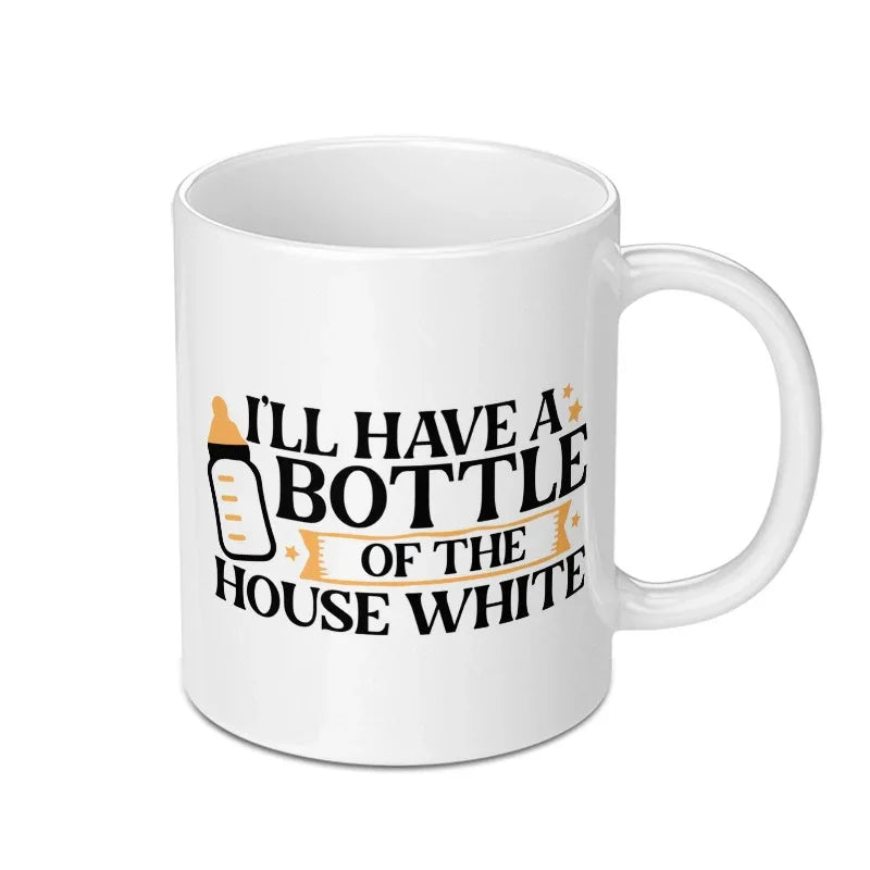 Funny Wine Lover Mug, Bottle of House White, Mom Mug, Unique Gift Idea, Coffee Mug, Wine Gift, Sarcastic Mug - Tawshia