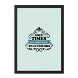 Hard Times True Friends Wall Art, Inspirational Quote Print, Friendship Gift Idea, Motivational Home Decor, Positive Affirmation Art - Tawshia