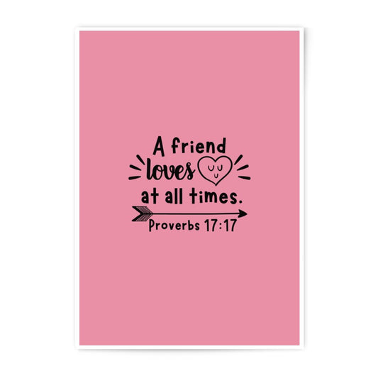Friend Loves Photographic Prints, Bible Verse Art, Proverbs 17 17, Christian Wall Decor, Friendship Quote Art, Pink Wall Art - Tawshia