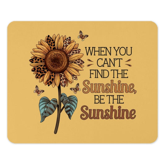 Sunflower Mouse Pad, Inspirational Quote, Be the Sunshine, Butterfly Mousepad, Cute Desk Decor, Unique Computer Accessory - Tawshia