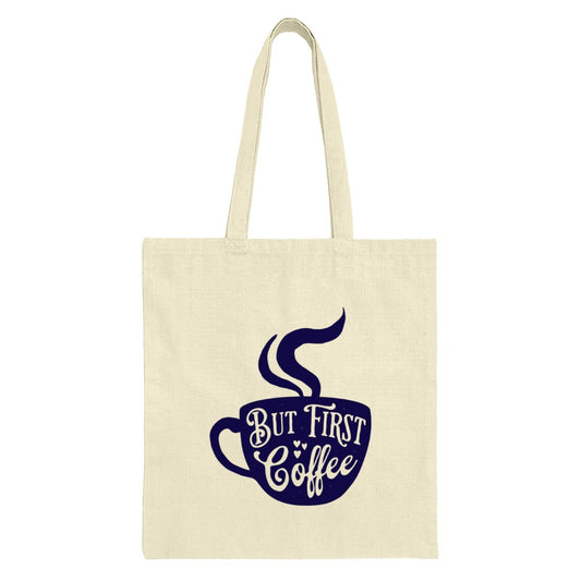But First Coffee Tote Bag, Coffee Lover Gift, Caffeine Addict Bag, Funny Quote Tote, Coffee Design Bag, Everyday Carry Bag - Tawshia