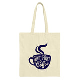 But First Coffee Tote Bag, Coffee Lover Gift, Caffeine Addict Bag, Funny Quote Tote, Coffee Design Bag, Everyday Carry Bag - Tawshia