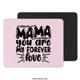 Mama Mouse Pad, Forever Love, Gift For Mom, Mother's Day, Mom Mousepad, Gift For Her, Cute Mousepad, Desk Decor, Office Decor - Tawshia