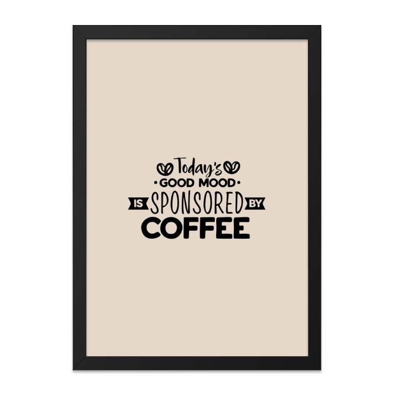 Coffee Wall Art, Good Mood Decor, Funny Coffee Quote Art, Kitchen Wall Decor, Coffee Lover Gift, Home Wall Art - Tawshia