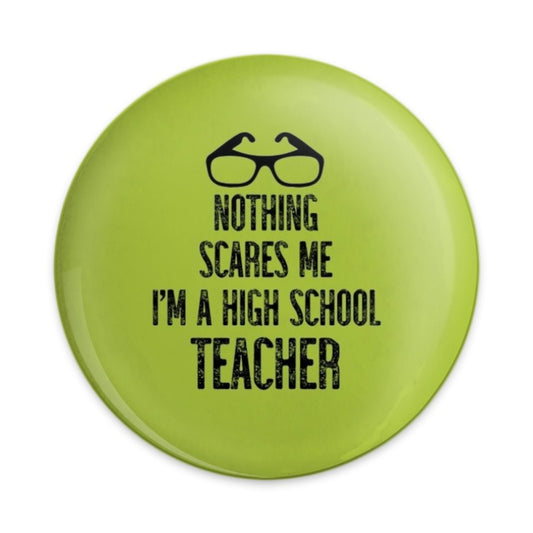 High School Teacher Pinback Button, Funny Teacher Gift, Teacher Appreciation, Graduation Gift, Cool Teacher, Student Gift, Pin - Tawshia