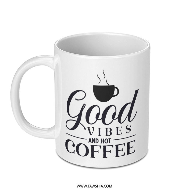Good Vibes Mug, Hot Coffee Mug, Coffee Lover Gift, Positive Mug, Inspirational Mug, Gift For Friend, Motivational Mug, Coffee Cup, Mug Gift - Tawshia