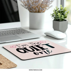 I'm The Quiet One Mouse Pad, Introvert Gift, Funny Mousepad, Office Decor, Cute Desk Accessory, Unique Work Gift, Sarcastic Mousepad - Tawshia
