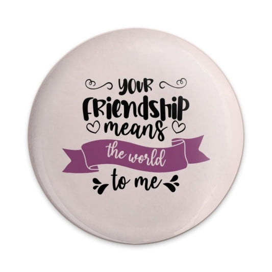 Friendship Pinback Button, Best Friend Gift, Encouragement Pin, Friendship Quote Badge, Supportive Gift, Thank You Pin - Tawshia