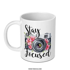 Stay Focused Camera Mug, Photographer Gift, Floral Camera, Photography Lover Mug, Gift for Her, Coffee Mug, Unique Mug, Cute Mug - Tawshia