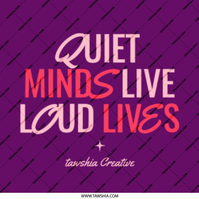 Quiet Minds Live Loud Lives T-Shirt Product