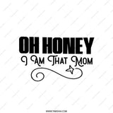 Oh Honey I Am That Mom Pillow, Funny Mom Pillow, Mother's Day Gift, Mom Life, Gift for Mom, Trendy Pillow, Home Decor Pillow - Tawshia