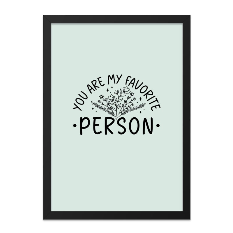 You Are My Favorite Person Wall Art, Love Quote Print, Botanical Decor, Gift for Her, Valentines Day Present - Tawshia